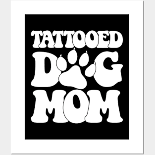 Tattooed Dog Mom Dog Trainer Posters and Art